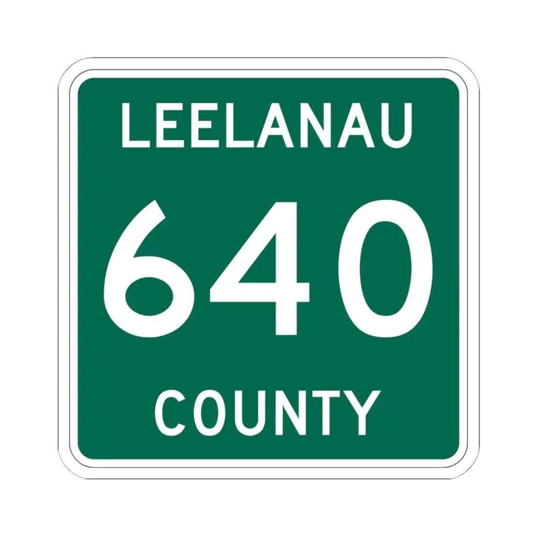 Michigan 640 Leelanau County (Michigan) (Road Sign) STICKER Vinyl Kiss-Cut Decal - The Sticker Space