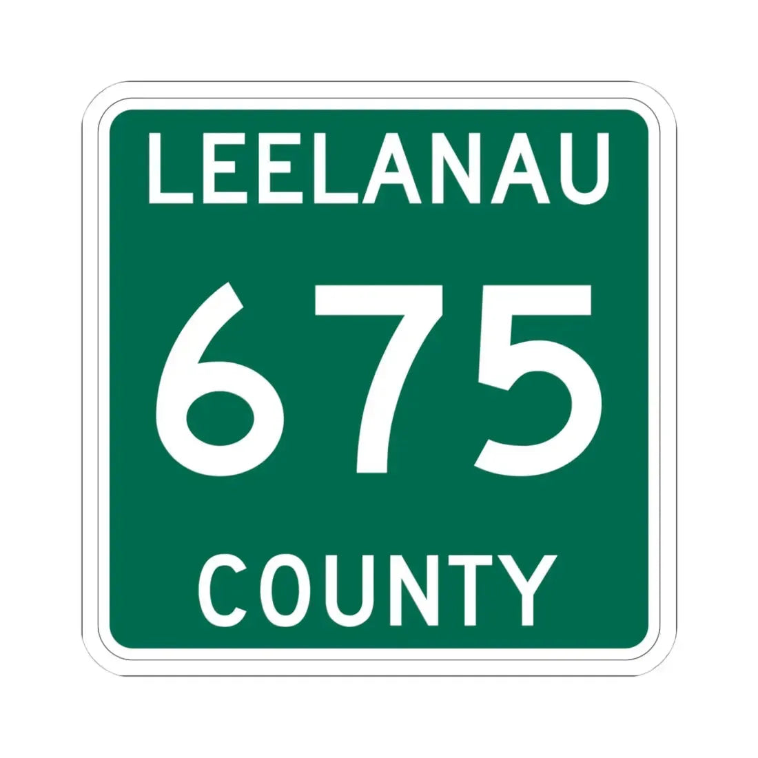 Michigan 675 Leelanau County (Michigan) (Road Sign) STICKER Vinyl Kiss-Cut Decal - The Sticker Space