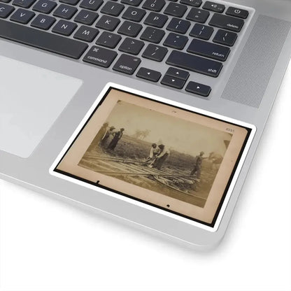 Military Railroad Operations in Northern Virginia  African American Laborers Working on Rail (U.S. Civil War) STICKER Vinyl Kiss-Cut Decal - The Sticker Space