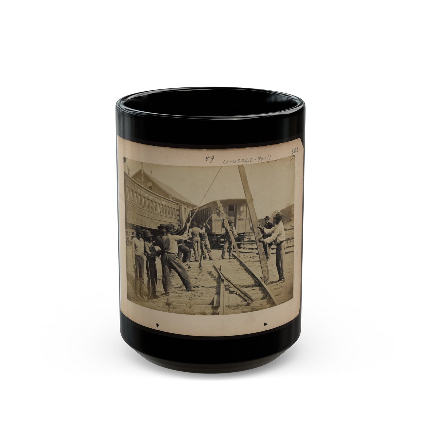 Military Railroad Operations In Northern Virginia Men Using Levers For Loosening Rails(2) (U.S. Civil War) Black Coffee Mug-15oz-The Sticker Space