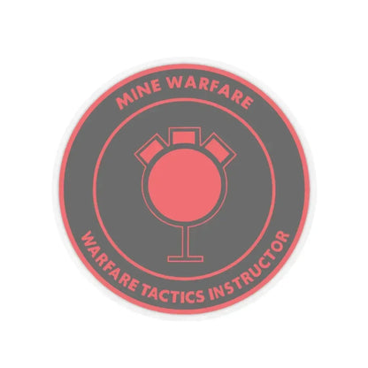 Mine Warfare Warfare Tactics Instructor (U.S. Navy) STICKER Vinyl Kiss-Cut Decal 3 Inch Transparent - The Sticker Space