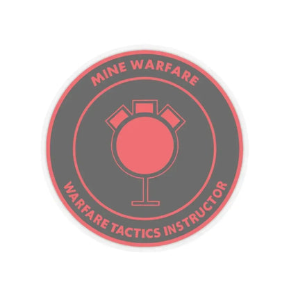 Mine Warfare Warfare Tactics Instructor (U.S. Navy) STICKER Vinyl Kiss-Cut Decal 6 Inch Transparent - The Sticker Space