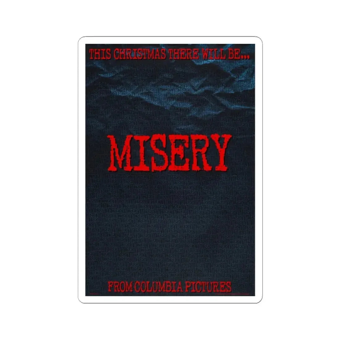 Misery 1990 Movie Poster - STICKER Vinyl Kiss-Cut Decal 2 Inch White - The Sticker Space