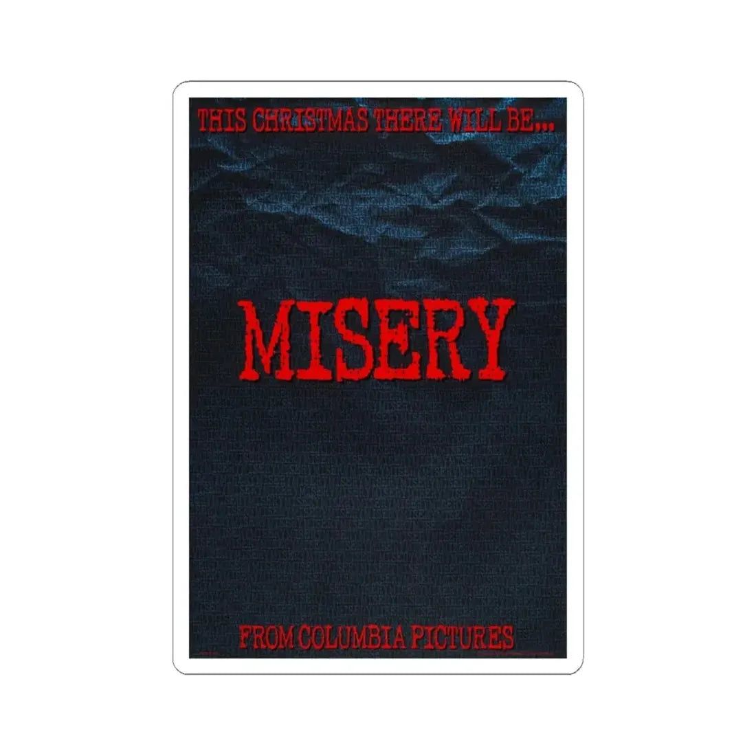 Misery 1990 Movie Poster - STICKER Vinyl Kiss-Cut Decal 3 Inch White - The Sticker Space
