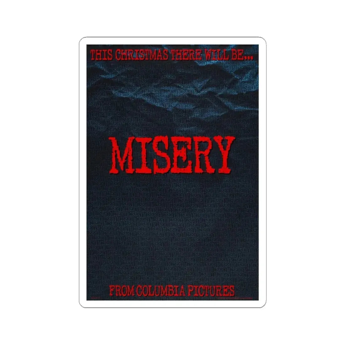 Misery 1990 Movie Poster - STICKER Vinyl Kiss-Cut Decal 6 Inch White - The Sticker Space