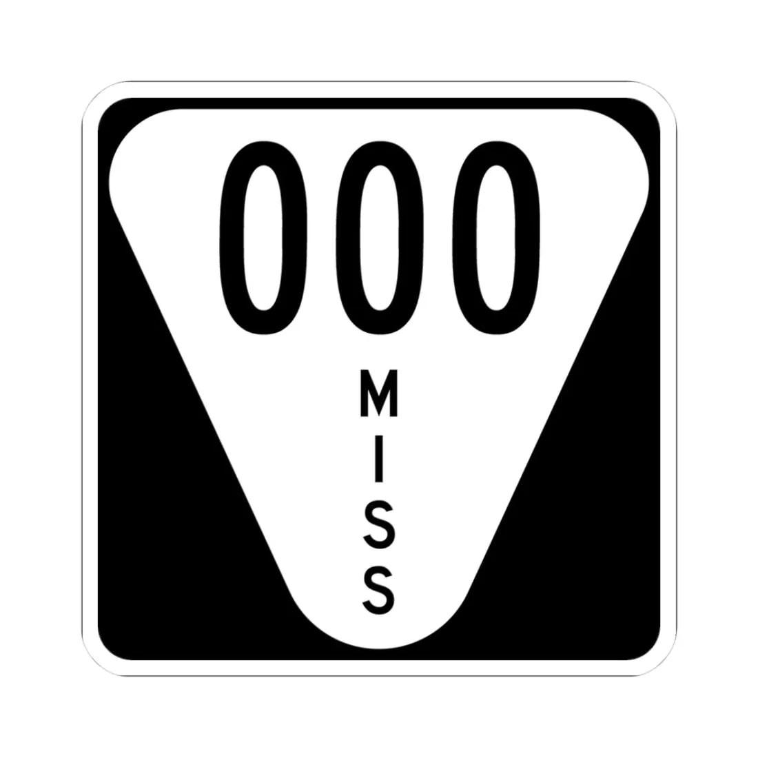 Mississippi 000 template (Mississippi) (Road Sign) STICKER Vinyl Kiss-Cut Decal 3 Inch White - The Sticker Space