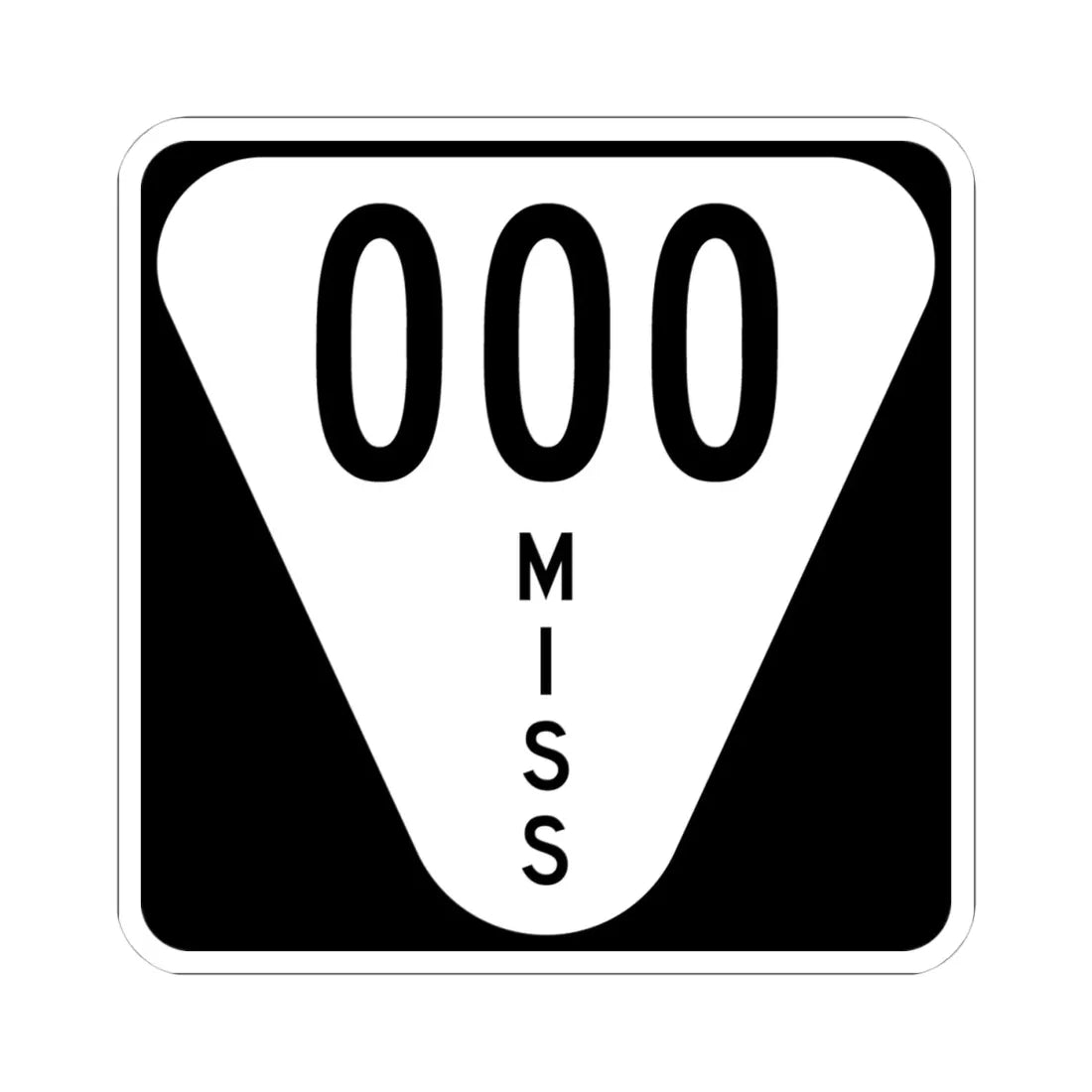 Mississippi 000 template (Mississippi) (Road Sign) STICKER Vinyl Kiss-Cut Decal 4 Inch White - The Sticker Space