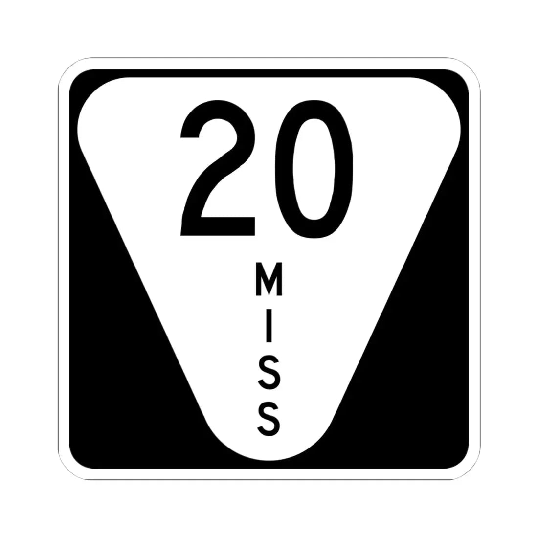 Mississippi 20 (Mississippi) (Road Sign) STICKER Vinyl Kiss-Cut Decal 4 Inch White - The Sticker Space