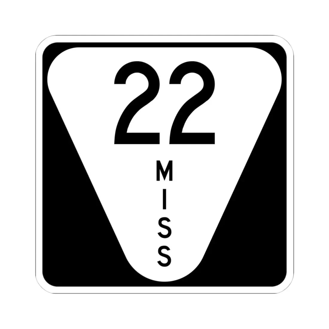 Mississippi 22 (Mississippi) (Road Sign) STICKER Vinyl Kiss-Cut Decal 4 Inch White - The Sticker Space