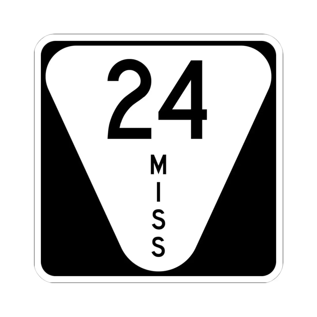 Mississippi 24 (Mississippi) (Road Sign) STICKER Vinyl Kiss-Cut Decal 4 Inch White - The Sticker Space