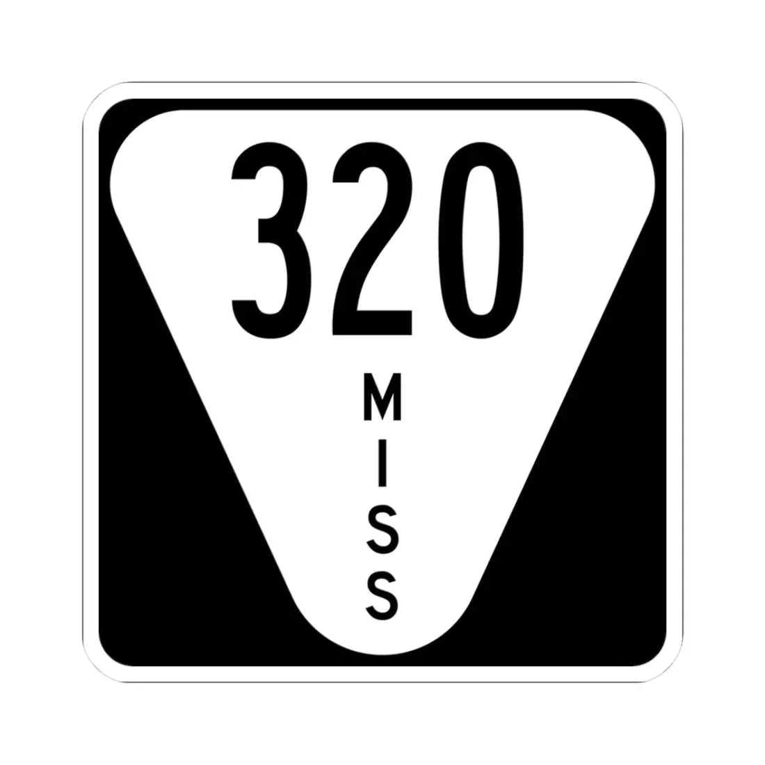 Mississippi 320 (Mississippi) (Road Sign) STICKER Vinyl Kiss-Cut Decal 3 Inch White - The Sticker Space