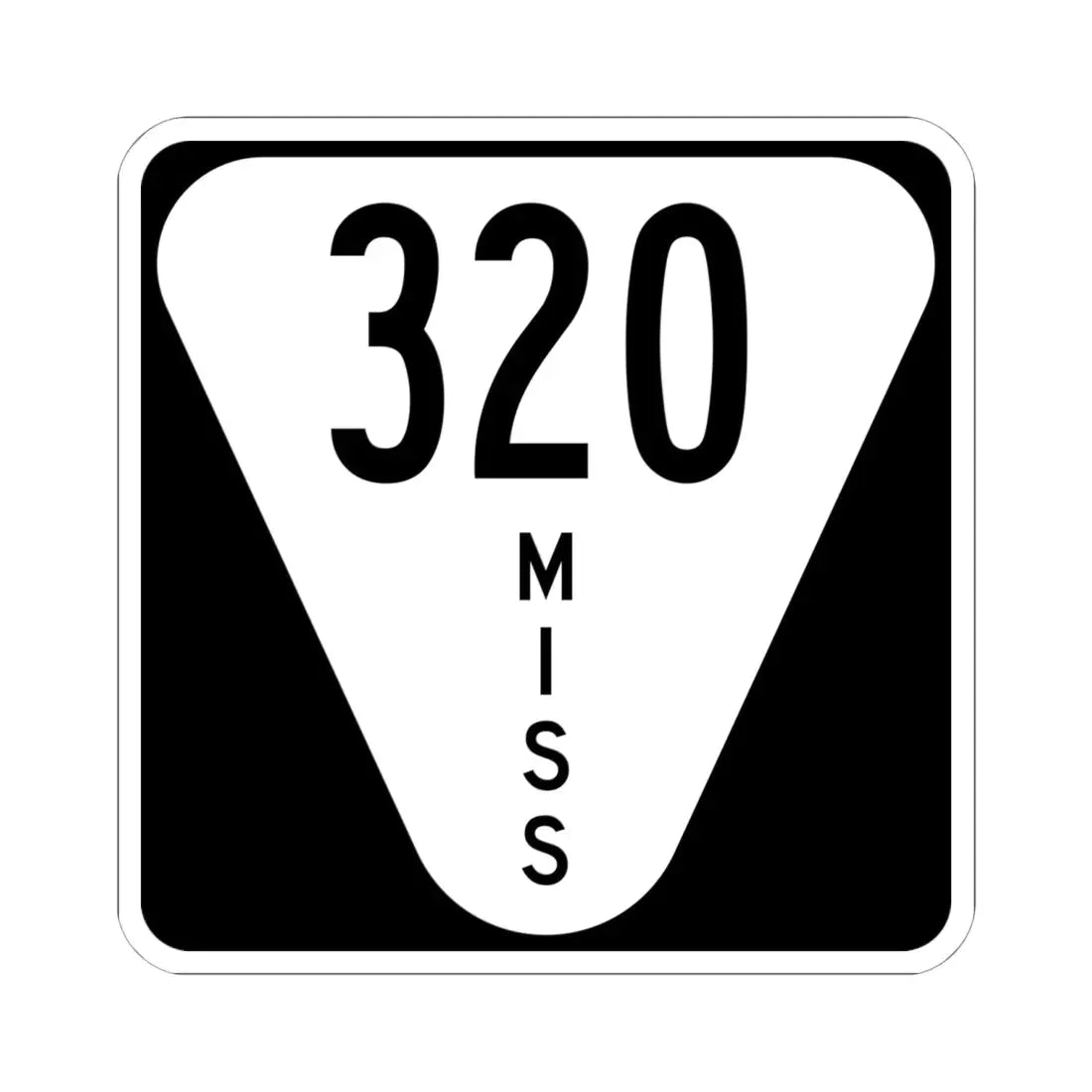 Mississippi 320 (Mississippi) (Road Sign) STICKER Vinyl Kiss-Cut Decal 6 Inch White - The Sticker Space