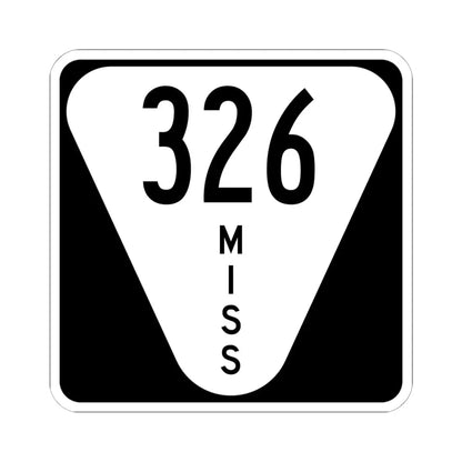 Mississippi 326 (Mississippi) (Road Sign) STICKER Vinyl Kiss-Cut Decal 6 Inch White - The Sticker Space