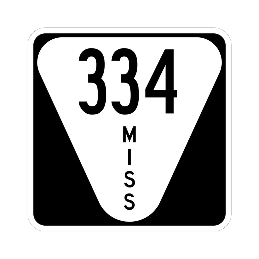 Mississippi 334 (Mississippi) (Road Sign) STICKER Vinyl Kiss-Cut Decal 4 Inch White - The Sticker Space