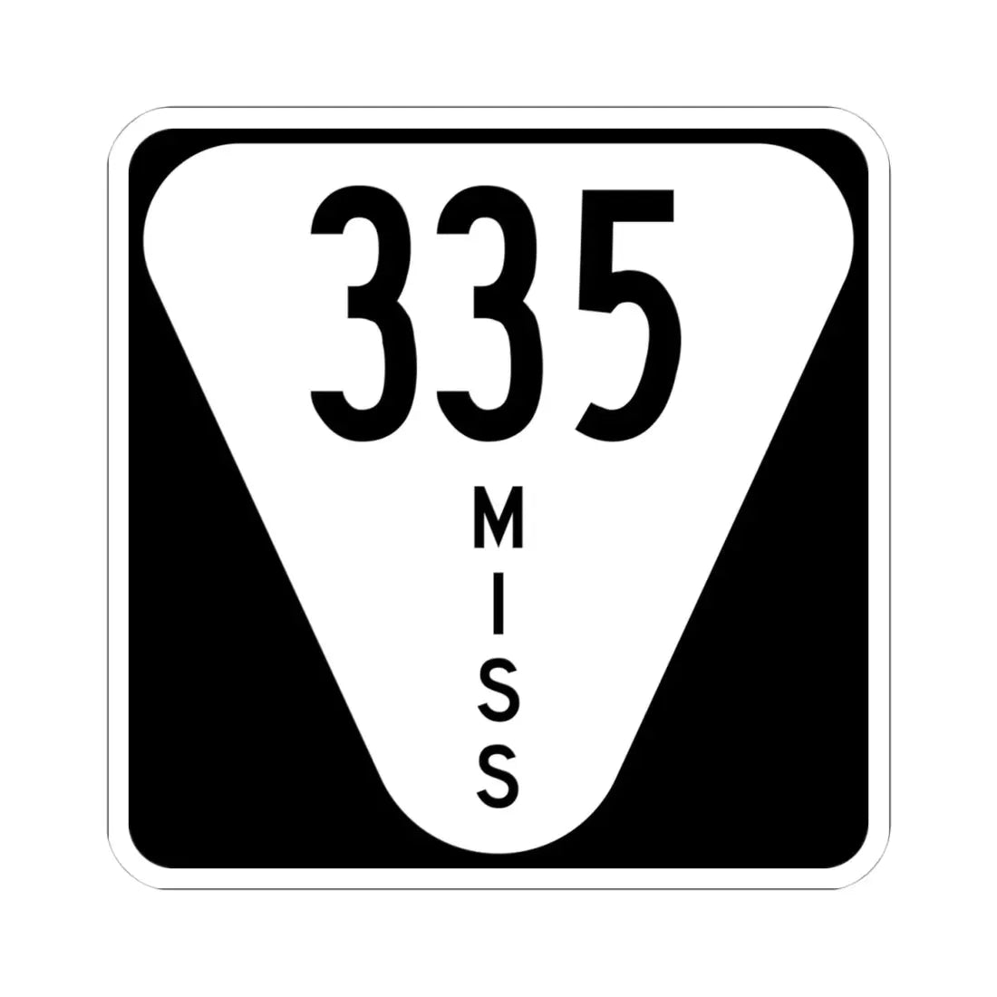 Mississippi 335 (Mississippi) (Road Sign) STICKER Vinyl Kiss-Cut Decal 4 Inch White - The Sticker Space