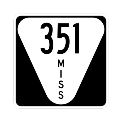 Mississippi 351 (Mississippi) (Road Sign) STICKER Vinyl Kiss-Cut Decal 2 Inch White - The Sticker Space