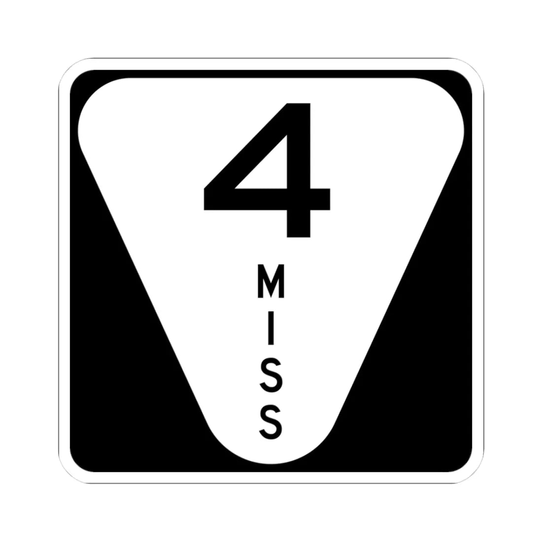 Mississippi 4 (Mississippi) (Road Sign) STICKER Vinyl Kiss-Cut Decal 3 Inch White - The Sticker Space