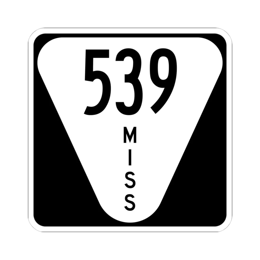 Mississippi 539 (Mississippi) (Road Sign) STICKER Vinyl Kiss-Cut Decal 4 Inch White - The Sticker Space
