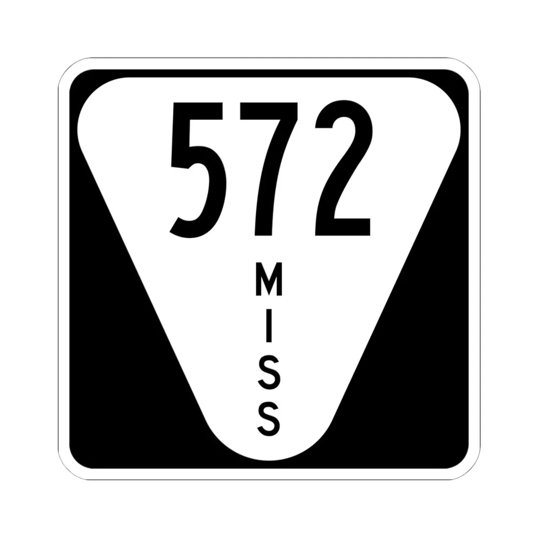 Mississippi 572 (Mississippi) (Road Sign) STICKER Vinyl Kiss-Cut Decal 6 Inch White - The Sticker Space