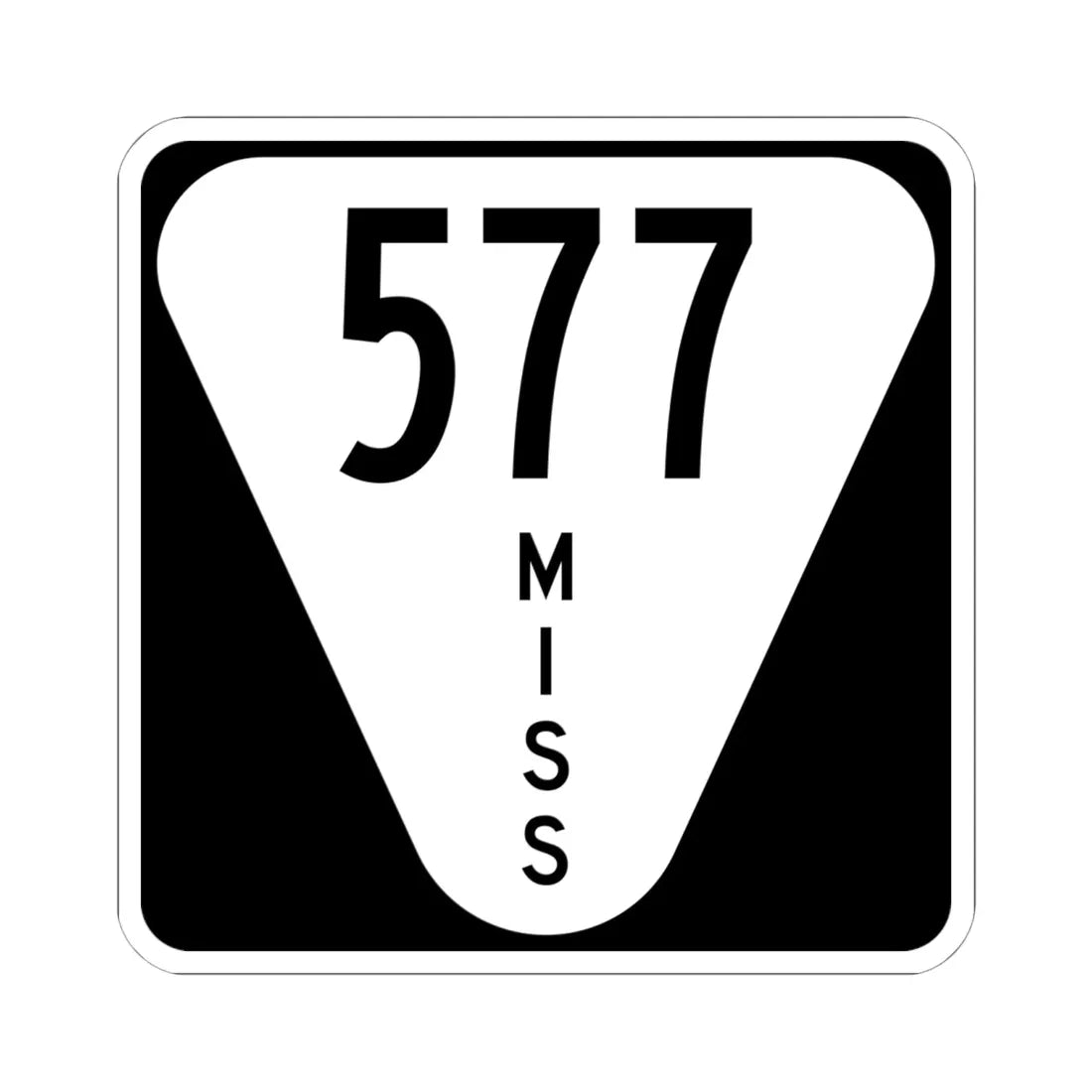 Mississippi 577 (Mississippi) (Road Sign) STICKER Vinyl Kiss-Cut Decal 6 Inch White - The Sticker Space