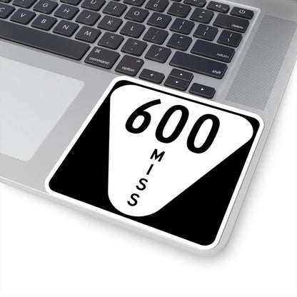 Mississippi 600 (Mississippi) (Road Sign) STICKER Vinyl Kiss-Cut Decal - The Sticker Space