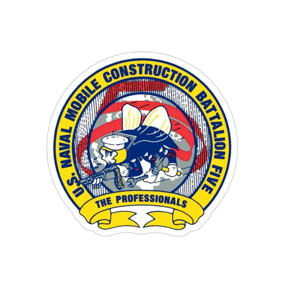 Mobile Construction Bn 5 NMCB 5 Seabee (U.S. Navy) Transparent STICKER Die-Cut Vinyl Decal 5 Inch Transparent - The Sticker Space