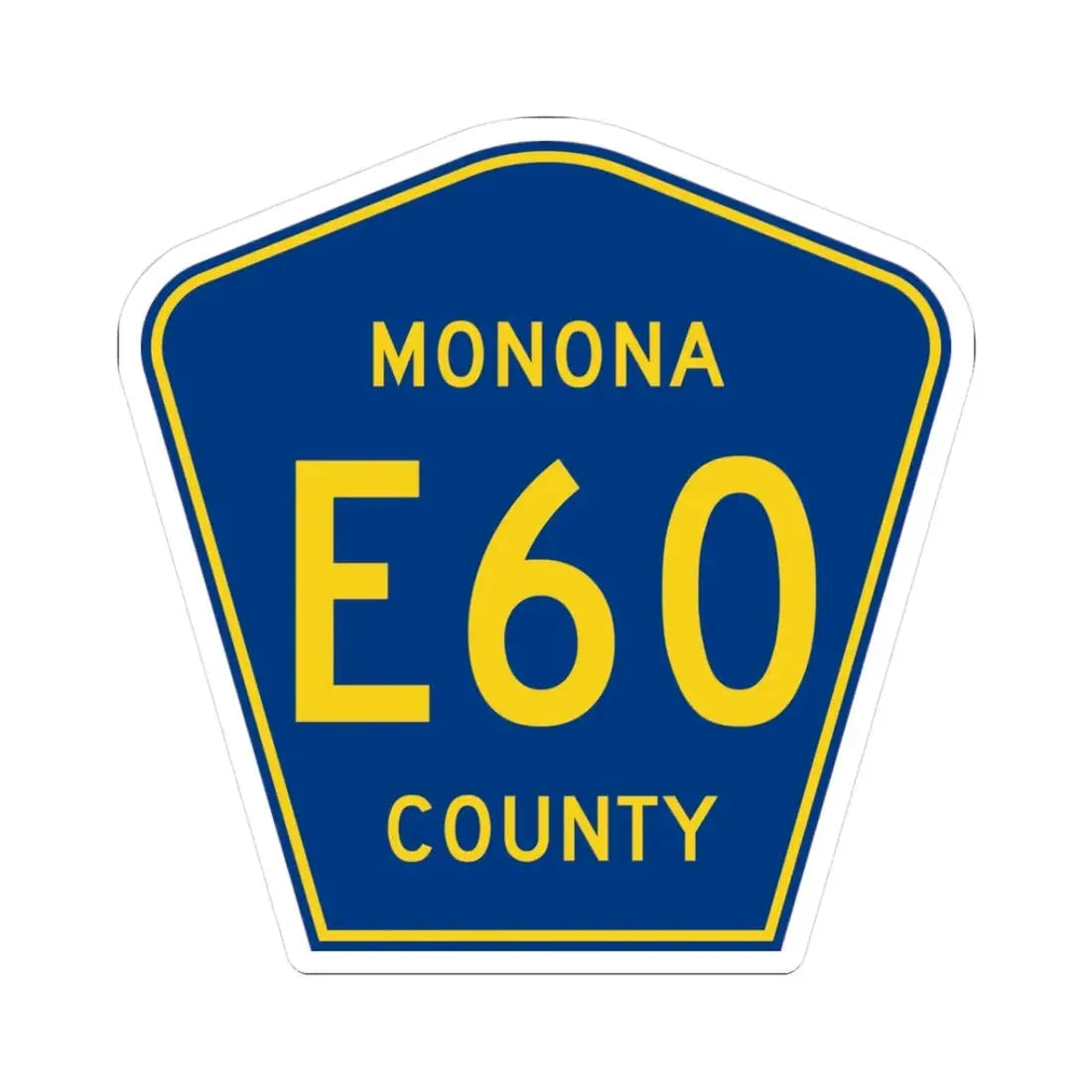Monona County Route E60 IA (Iowa) (Road Sign) STICKER Vinyl Kiss-Cut Decal 3 Inch White - The Sticker Space