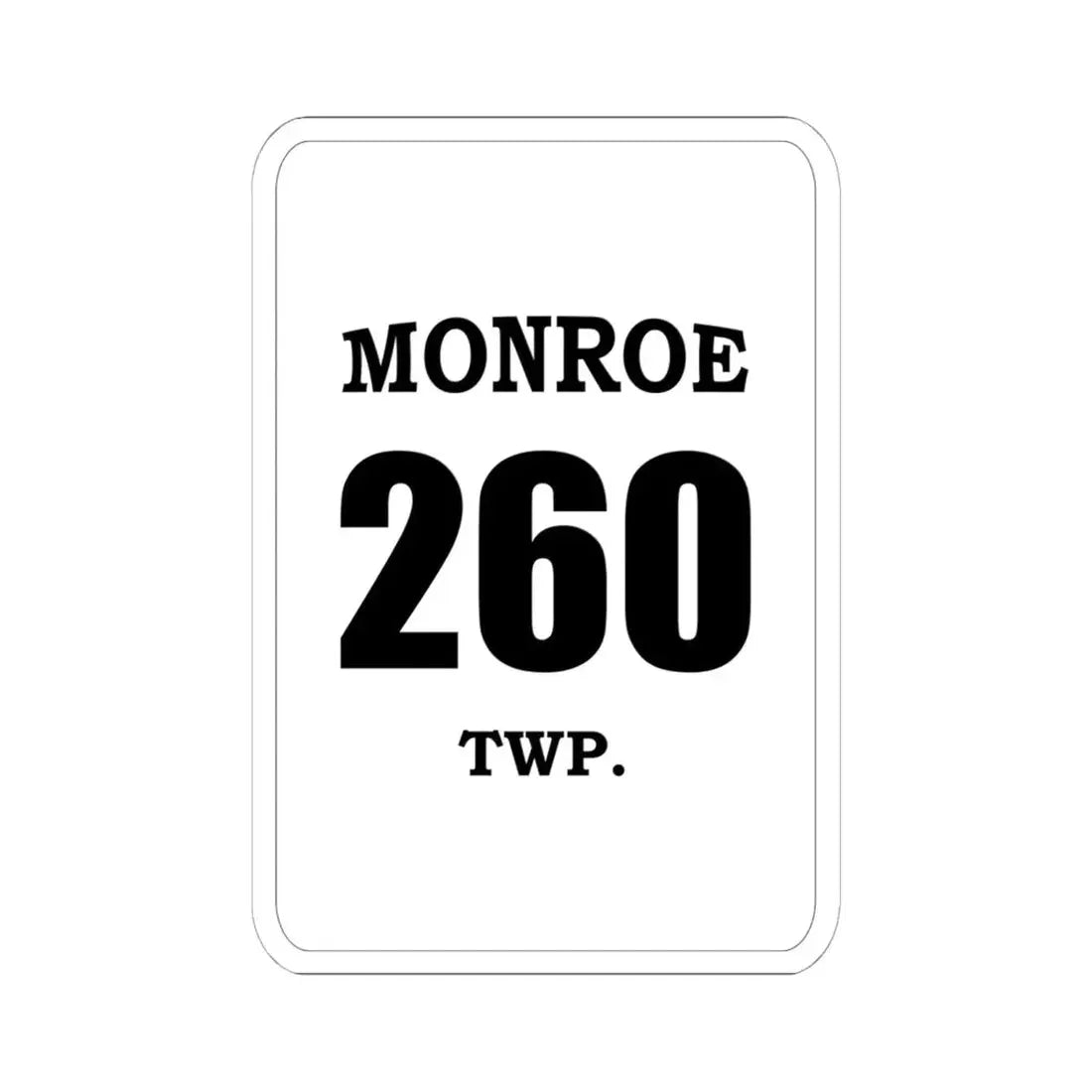 Monroe Township Route 260 Holmes County Ohio (Ohio) (Road Sign) STICKER Vinyl Kiss-Cut Decal 6 Inch White - The Sticker Space