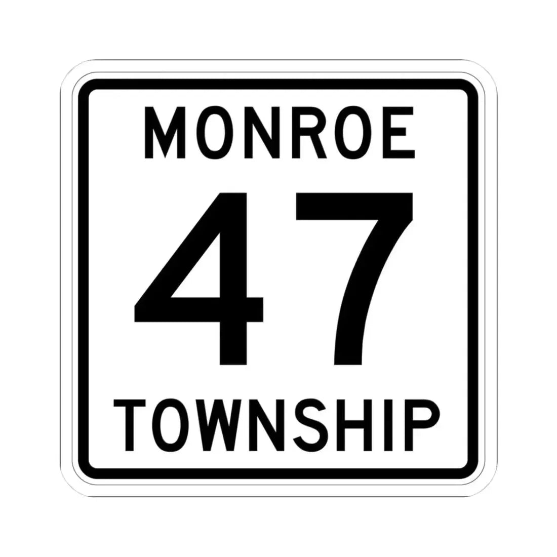 Monroe Township Route 47 Logan County Ohio (Ohio) (Road Sign) STICKER Vinyl Kiss-Cut Decal 3 Inch White - The Sticker Space