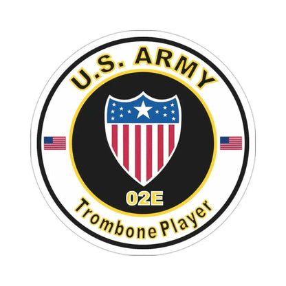 MOS 02E Trombone Player (U.S. Army) STICKER Vinyl Die-Cut Decal 2 Inch - The Sticker Space