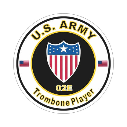 MOS 02E Trombone Player (U.S. Army) STICKER Vinyl Die-Cut Decal - The Sticker Space