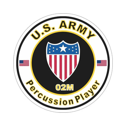 MOS 02M Percussion Player (U.S. Army) STICKER Vinyl Die-Cut Decal 6 Inch - The Sticker Space