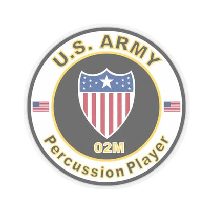 MOS 02M Percussion Player (U.S. Army) STICKER Vinyl Kiss-Cut Decal 2 Inch Transparent - The Sticker Space