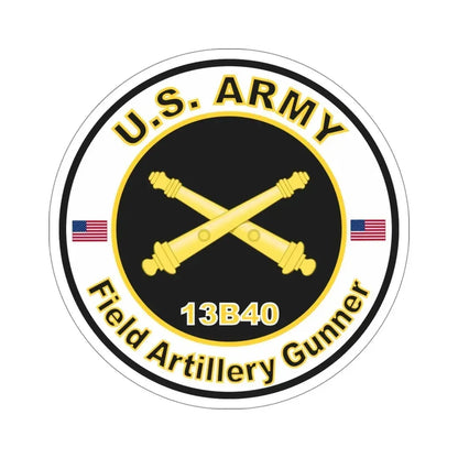MOS 13B40 Field Artillery Gunner (U.S. Army) STICKER Vinyl Die-Cut Decal 5 Inch - The Sticker Space