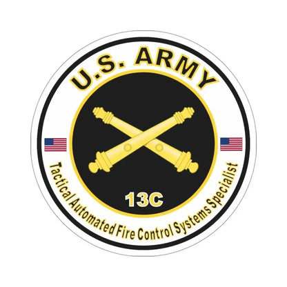 MOS 13C Tactical Automated Fire Control Systems Specialist (U.S. Army) STICKER Vinyl Die-Cut Decal 4 Inch - The Sticker Space