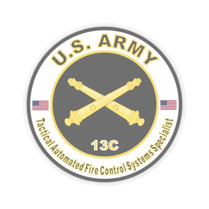 MOS 13C Tactical Automated Fire Control Systems Specialist (U.S. Army) STICKER Vinyl Kiss-Cut Decal 4 Inch Transparent - The Sticker Space