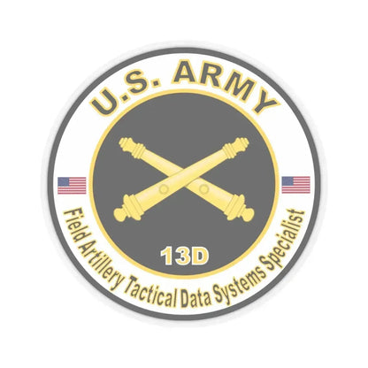 MOS 13D Field Artillery Tactical Data Systems Specialist (U.S. Army) STICKER Vinyl Kiss-Cut Decal 4 Inch Transparent - The Sticker Space