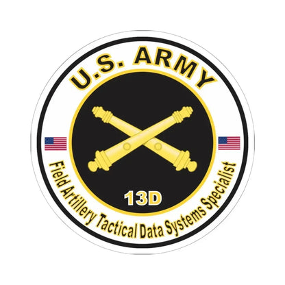 MOS 13D Field Artillery Tactical Data Systems Specialist (U.S. Army) STICKER Vinyl Kiss-Cut Decal 6 Inch White - The Sticker Space