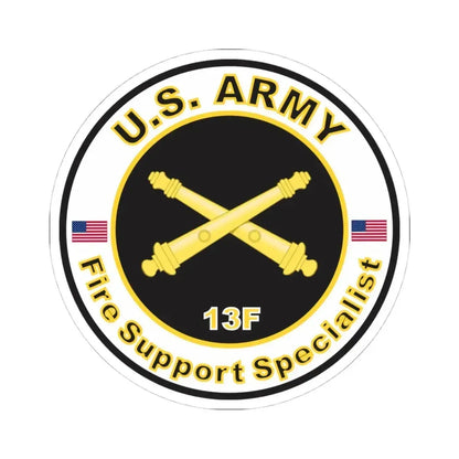 MOS 13F Fire Support Specialist (U.S. Army) STICKER Vinyl Kiss-Cut Decal 4 Inch White - The Sticker Space