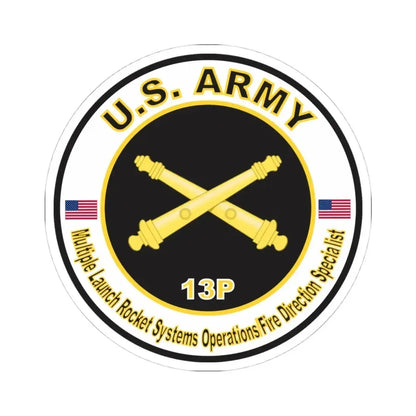 MOS 13P Multiple Launch Rocket Systems Operations Fire Direction Specialist (U.S. Army) STICKER Vinyl Kiss-Cut Decal 4 Inch White - The Sticker Space