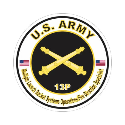 MOS 13P Multiple Launch Rocket Systems Operations Fire Direction Specialist (U.S. Army) STICKER Vinyl Kiss-Cut Decal 6 Inch White - The Sticker Space