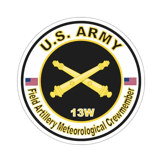 MOS 13W Field Meteorological Crewmember (U.S. Army) STICKER Vinyl Die-Cut Decal 6 Inch - The Sticker Space
