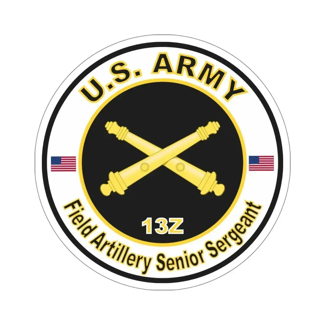 MOS 13Z Field Artillery Senior Sergeant (U.S. Army) STICKER Vinyl Die-Cut Decal 6 Inch - The Sticker Space