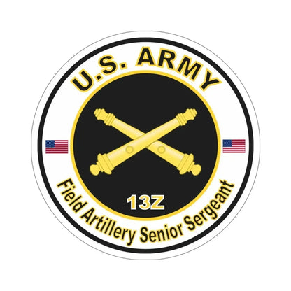 MOS 13Z Field Artillery Senior Sergeant (U.S. Army) STICKER Vinyl Die-Cut Decal - The Sticker Space