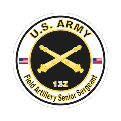 MOS 13Z Field Artillery Senior Sergeant (U.S. Army) STICKER Vinyl Die-Cut Decal - The Sticker Space