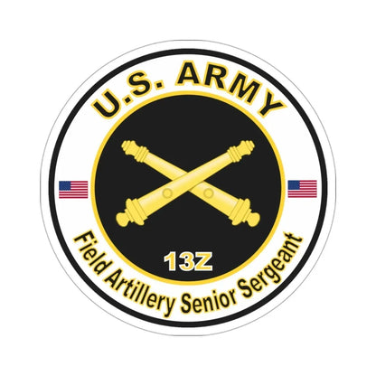 MOS 13Z Field Artillery Senior Sergeant (U.S. Army) STICKER Vinyl Die-Cut Decal - The Sticker Space