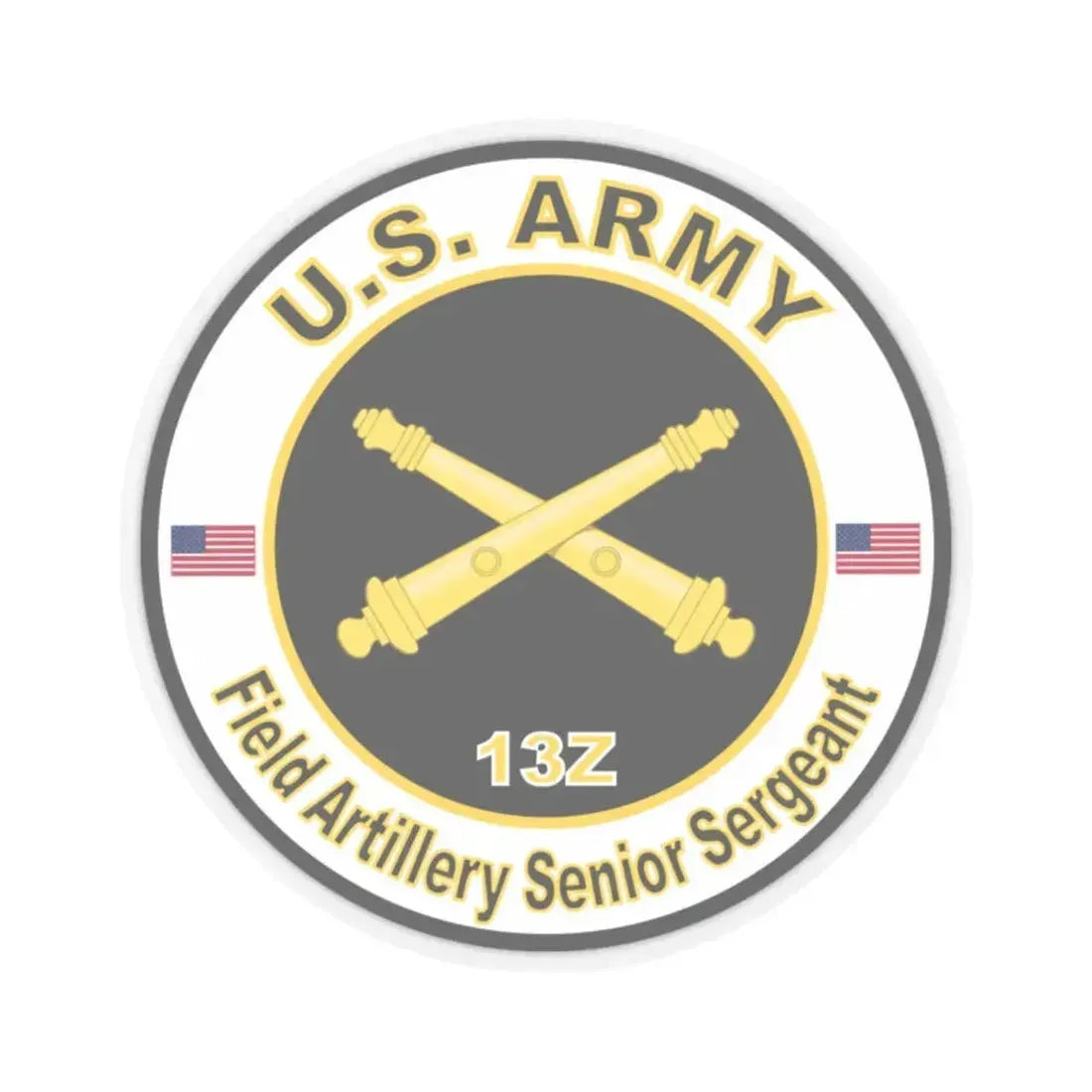 MOS 13Z Field Artillery Senior Sergeant (U.S. Army) STICKER Vinyl Kiss-Cut Decal 2 Inch Transparent - The Sticker Space