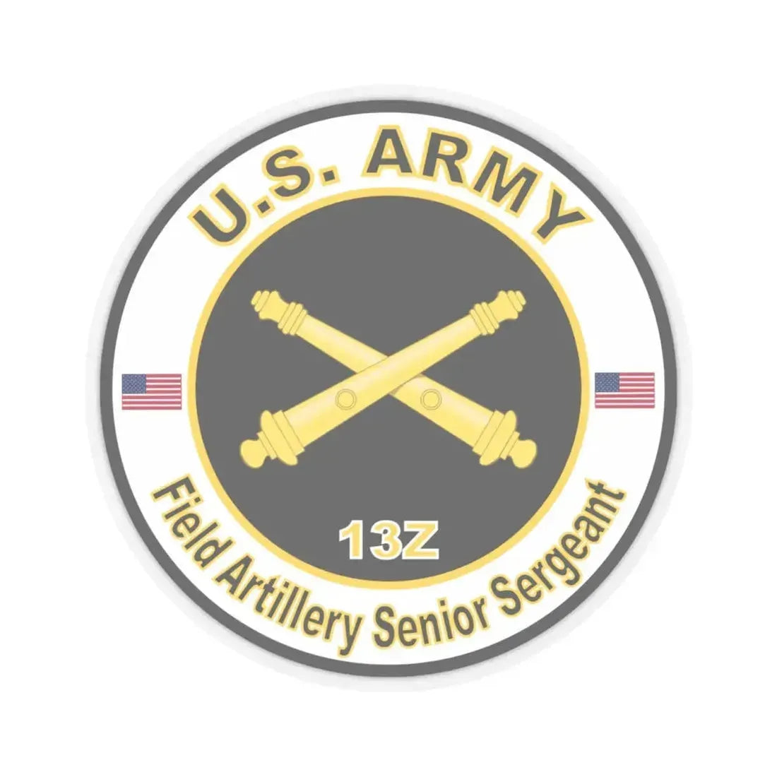 MOS 13Z Field Artillery Senior Sergeant (U.S. Army) STICKER Vinyl Kiss-Cut Decal 4 Inch Transparent - The Sticker Space
