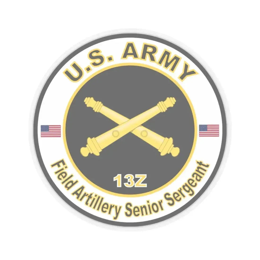 MOS 13Z Field Artillery Senior Sergeant (U.S. Army) STICKER Vinyl Kiss-Cut Decal 6 Inch Transparent - The Sticker Space