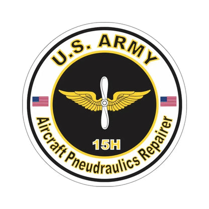 MOS 15H Aircraft Pneudraulics Repairer (U.S. Army) STICKER Vinyl Die-Cut Decal 6 Inch - The Sticker Space